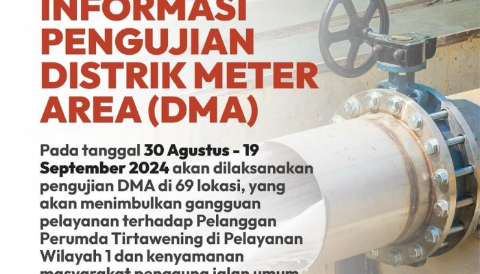 Laksanakan Pengujian DMA, Perumda Tirtawening Sampaikan Kemungkinan Gangguan Pelayanan Hingga Kenyamanan Pengguna Jalan