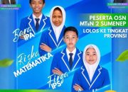 Empat Peserta MTsN 2 Sumenep Berhasil Lolos ke Tingkat Provinsi Olimpiade Sains Nasional