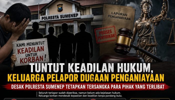 Tuntut Keadilan Hukum, Keluarga Pelapor Dugaan Penganiayan Mendesak Polresta Sumenep Tetapkan Tersangka Para Pihak Yang Terlibat
